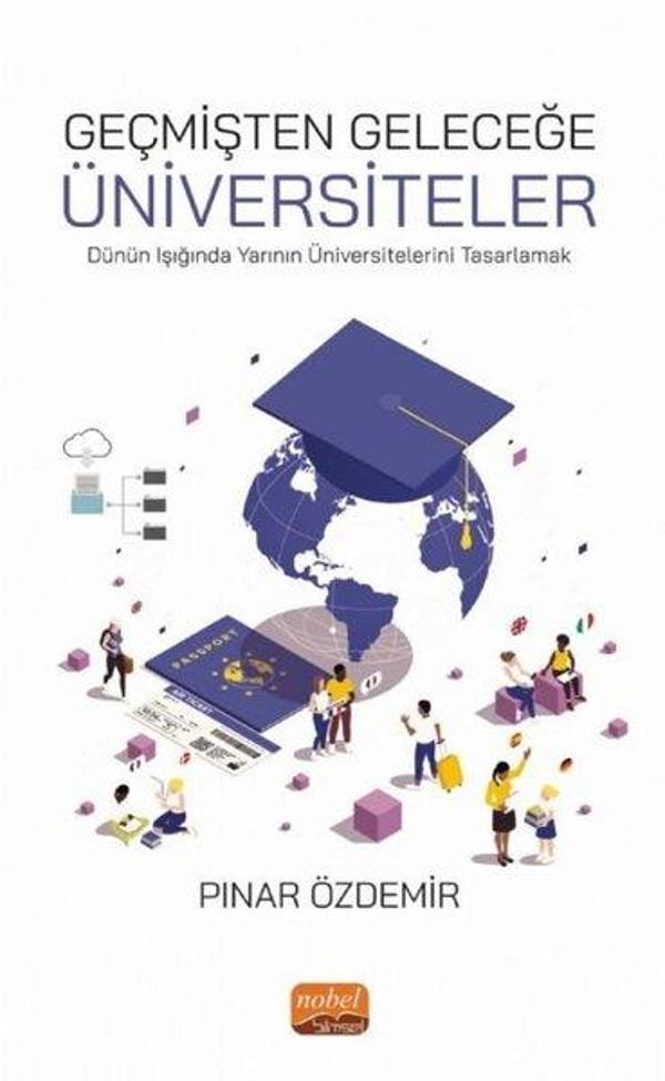 Geçmişten Geleceğe Üniversiteler - Dünün Işığında Yarının Üniversitelerini Tasarlamak - Nobel Bilimsel Eserler - Image 1