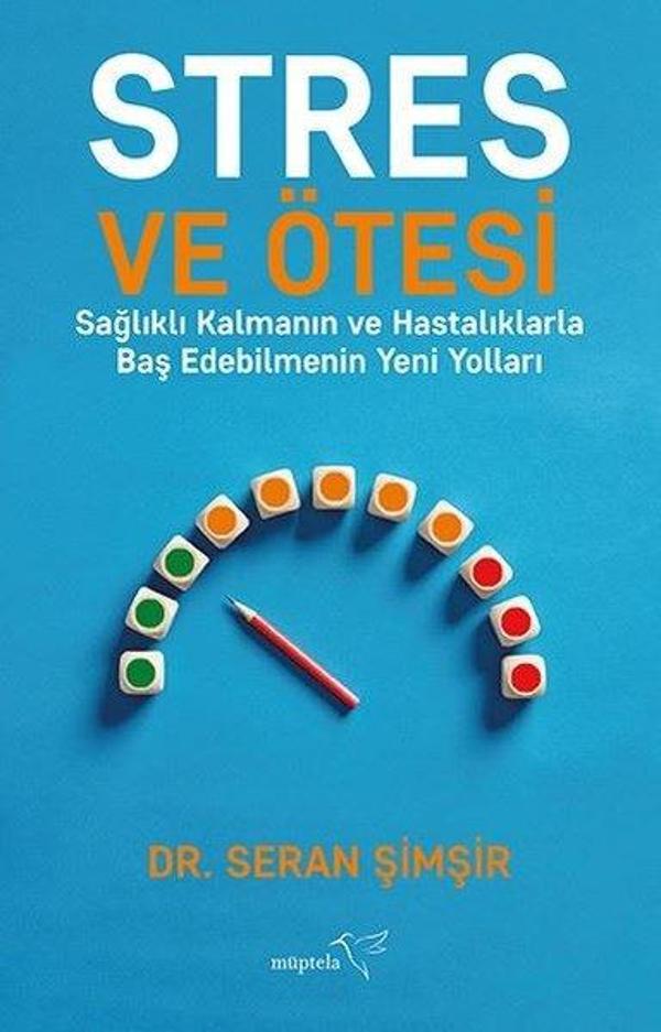 Stres ve Ötesi - Sağlıklı Kalmanın ve Hastalıklarla Baş Edebilmenin Yeni Yolları - Müptela Yayınları - Image 1