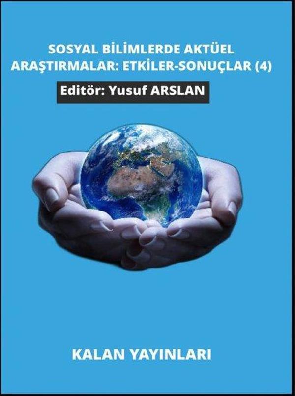 Sosyal Bilimlerde Aktüel Araştırmalar: Etkiler - Sonuçlar 4 - Kalan Yayınları - Image 1