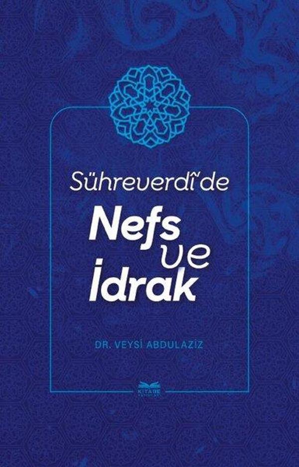 Sühreverdi'de Nefs ve İdrak - Kitabe Yayınları - Image 1