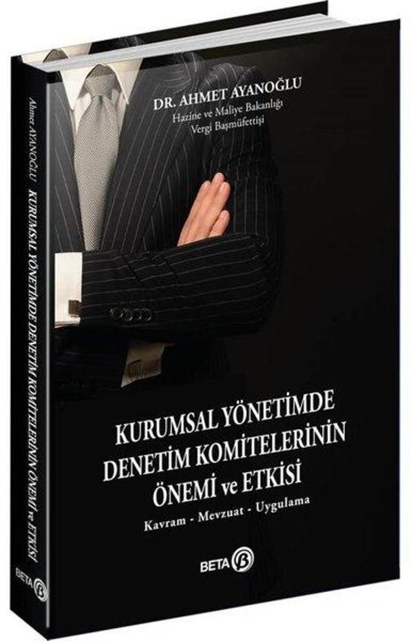 Kurumsal Yönetimde Denetim Komitelerinin Önemi ve Etkisi - Kavram - Mevzuat - Uygulama - Beta Yayınları - Image 1