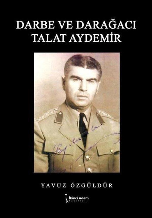 Darbe ve Darağacı Talat Aydemir - İkinci Adam Yayınları - Image 1
