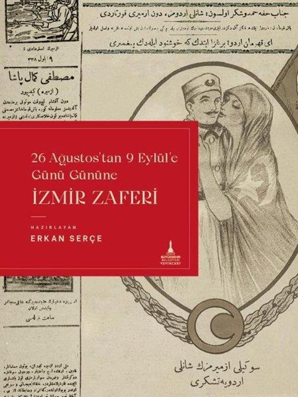 İzmir Zaferi - 26 Ağustos'tan 9 Eylül'e Günü Gününe - İzmir Belediyesi Kent Kitaplığı - Image 1
