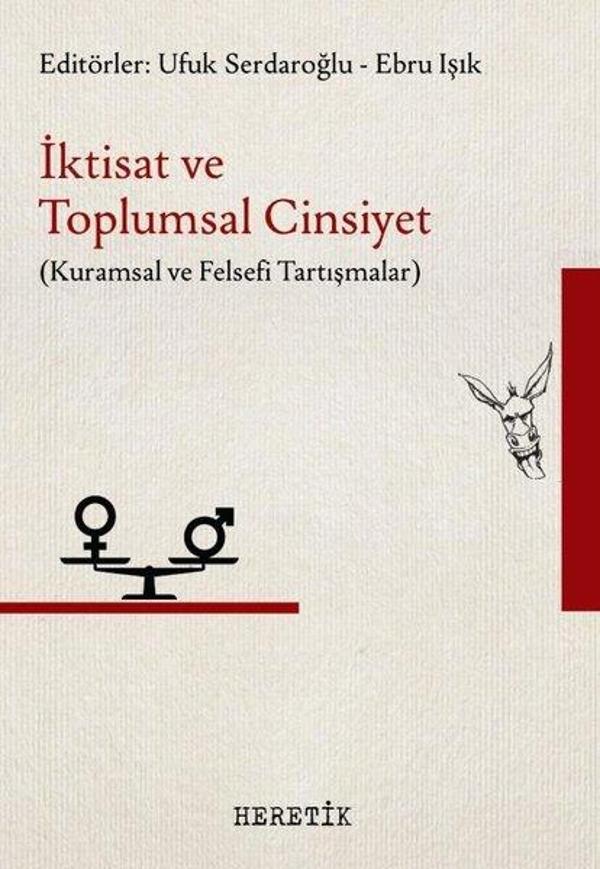 İktisat ve Toplumsal Cinsiyet - Kuramsal ve Felsefi Tartışmalar - Heretik Yayıncılık - Image 1