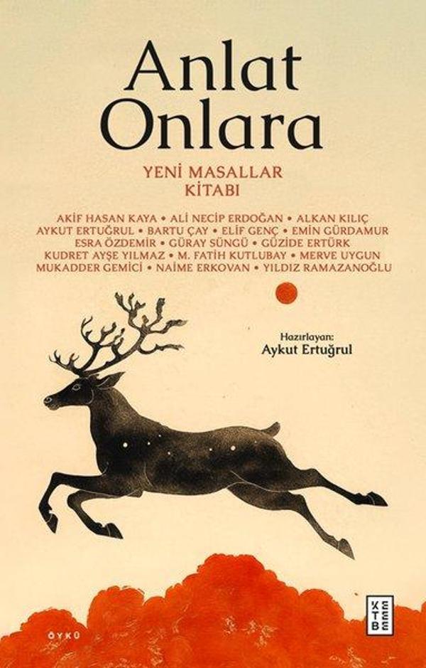 Anlat Onlara - Yeni Masallar Kitabı - Ketebe - Image 1