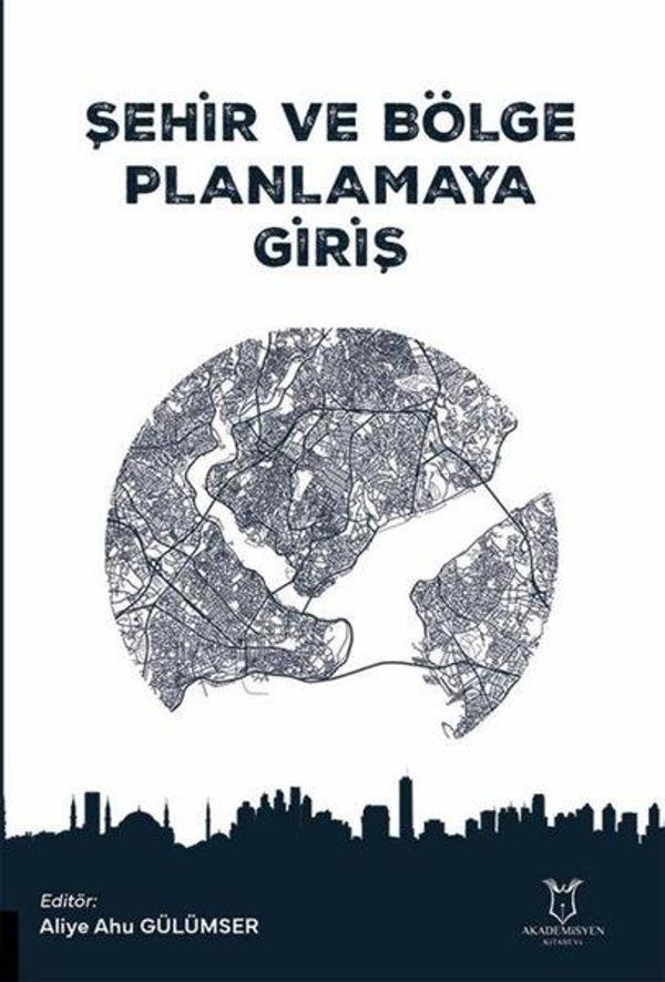 Şehir ve Bölge Planlamaya Giriş - Akademisyen Kitabevi - Image 1