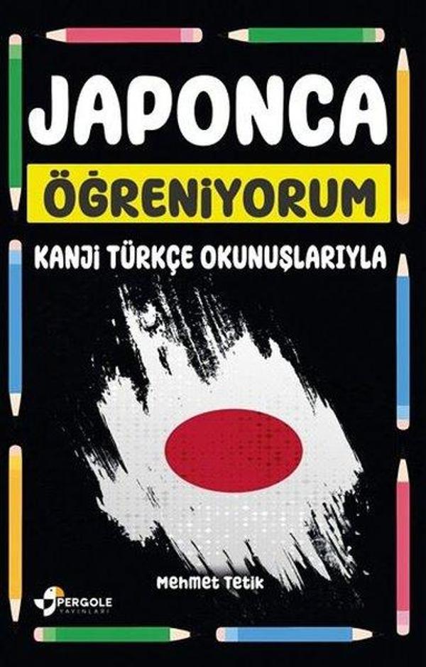 Japonca Öğreniyorum - Kanji Türkçe Okunuşlarla - Pergole - Image 1