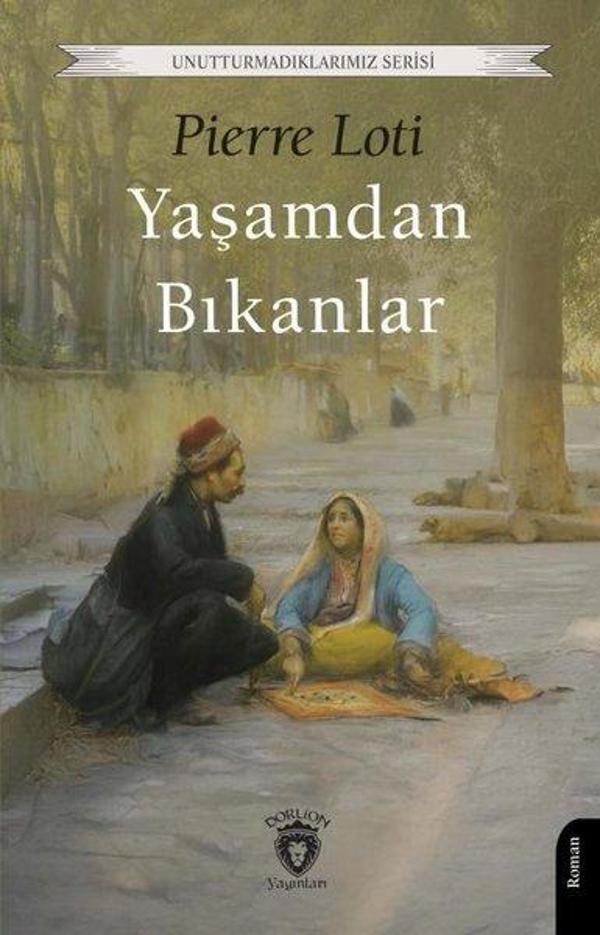 Yaşamdan Bıkanlar - Unutturmadıklarımız Serisi - Dorlion Yayınevi - Image 1