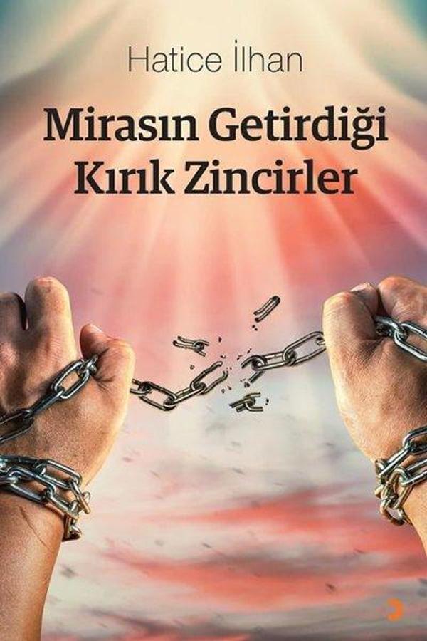 Mirasın Getirdiği Kırık Zincirler - Cinius Yayınevi - Image 1