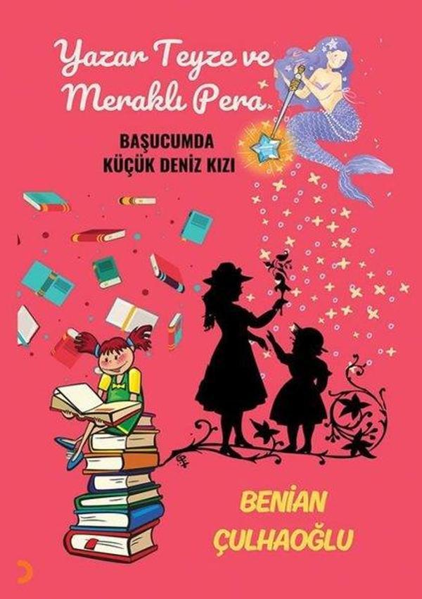 Yazar Teyze ve Meraklı Pera - Başucumda Küçük Deniz Kızı - Cinius Yayınevi - Image 1