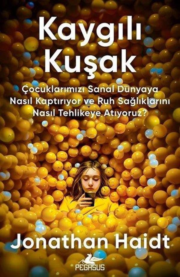 Kaygılı Kuşak - Çocuklarımızı Sanal Dünyaya Nasıl Kaptırıyor ve Ruh Sağlıklarını Nasıl Tehlikeye Atı - Pegasus Yayınevi - Image 1