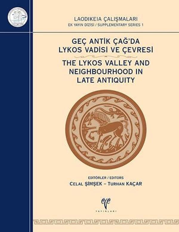 Geç Antik Çağ'da Lykos Vadisi ve Çevresi - Laodikeia Çalışmaları Ekyayın Dizisi 1 - Ege Basım - Image 1