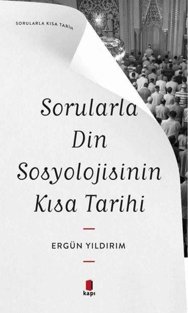 Sorularla Din Sosyolojisinin Kısa Tarihi - Sorularla Kısa Tarih - Kapı Yayınları - Image 1