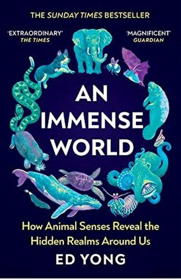 An Immense World : How Animal Senses Reveal the Hidden Realms Around Us (THE SUNDAY TIMES BESTSELLER - Vintage Publishing - Image 1