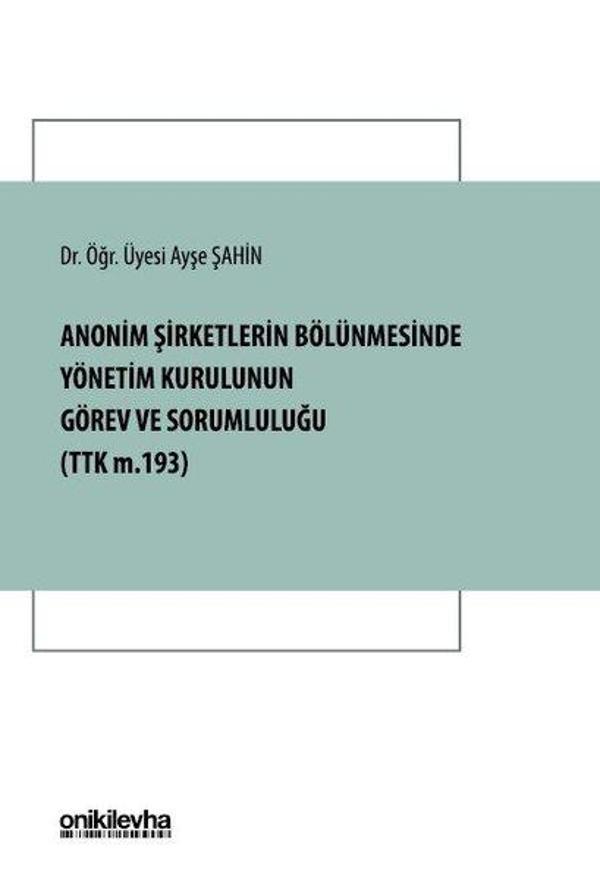 Anonim Şirketlerin Bölünmesinde Yönetim Kurulunun Görev ve Sorumluluğu - On İki Levha Yayıncılık - Image 1