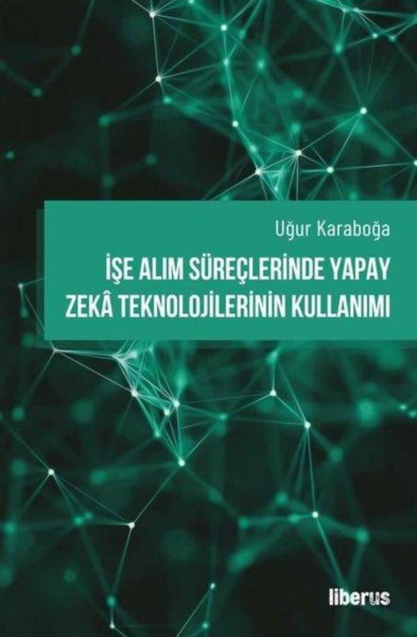 İşe Alım Süreçlerinde Yapay Zeka Teknolojilerinin Kullanımı - Liberus - Image 1