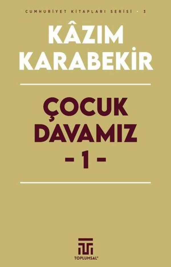 Çocuk Davamız 1 - Cumhuriyet Kitapları Serisi 3 - Toplumsal Kitap - Image 1