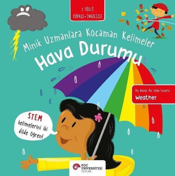 Hava Durumu - Minik Uzmanlara Kocaman Kelimeler - 2 Dilli Türkçe - İngilizce - Koç Üniversitesi Yayınları - Image 1