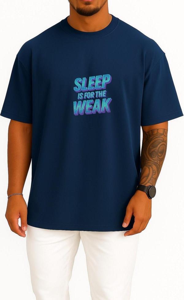 Oversize Sleep İs For The Weak Göğüs Tasarımlı Unisex T-Shirt - Image 1