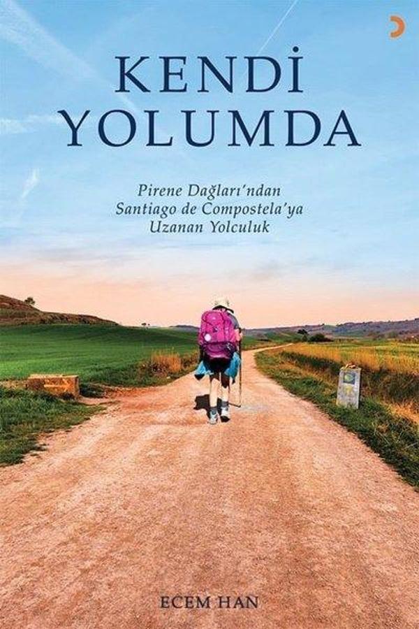 Kendi Yolumda - Pirene Dağları’ndan Santiago de Compostela'ya Uzanan Yolculuk - Cinius Yayınevi - Image 1