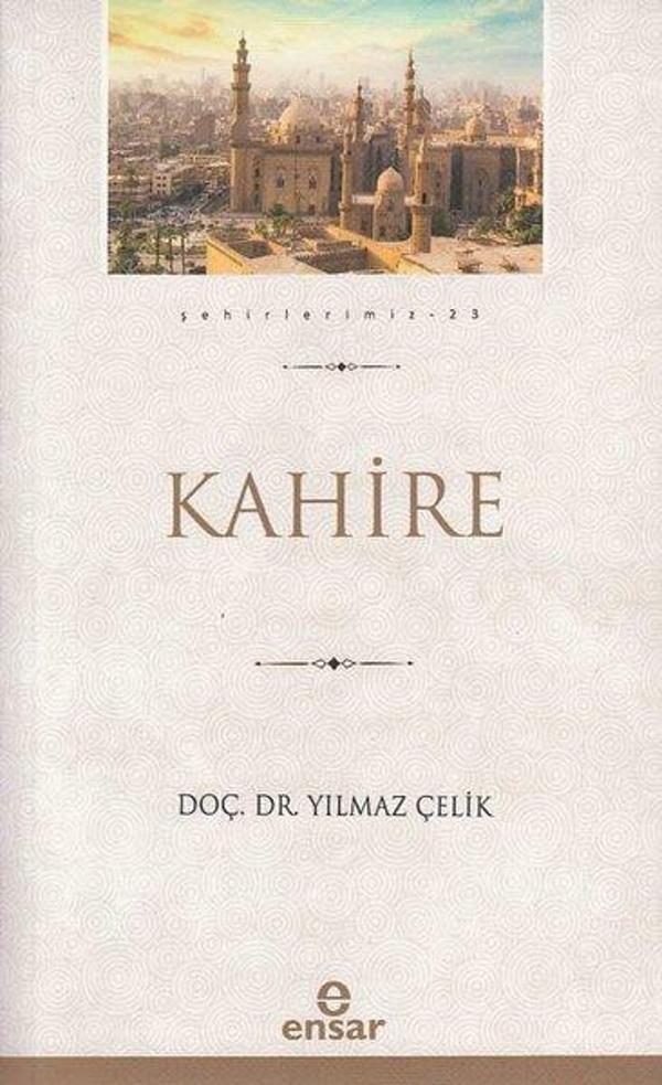 Kahire - Şehirlerimiz 23 - Ensar Neşriyat - Image 1