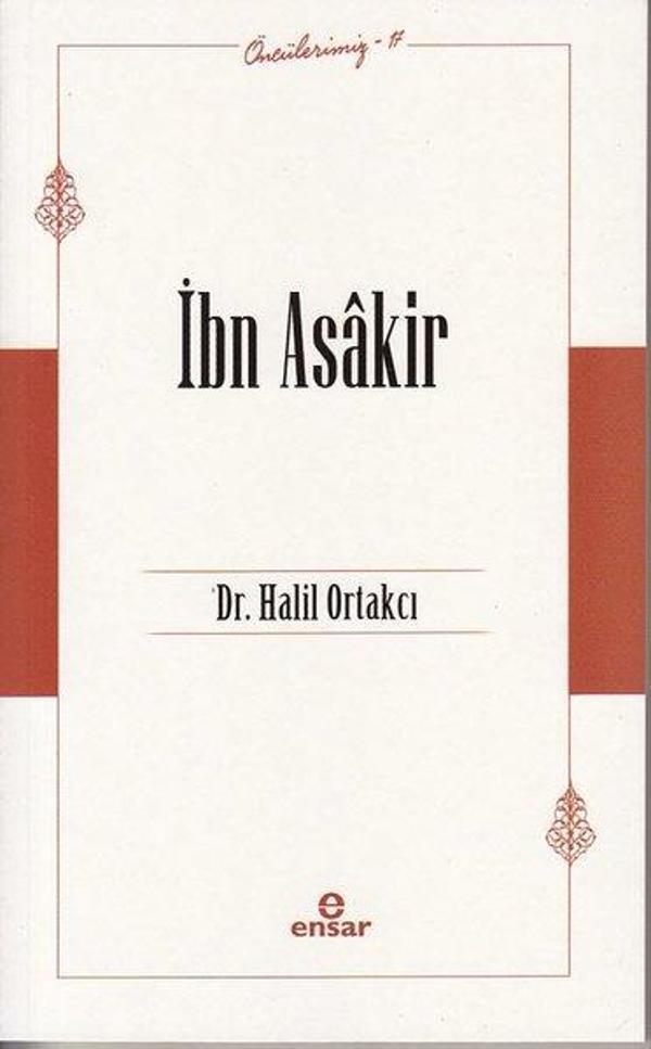 İbn Asakir - Öncülerimiz 17 - Ensar Neşriyat - Image 1