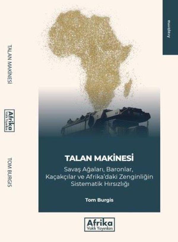 Talan Makinesi: Savaş Ağaları Baronlar Kaçakçılar ve Afrika'daki Zenginliğin Sistematik Hırsızlığı - Afrika Vakfı Yayınları - Image 1