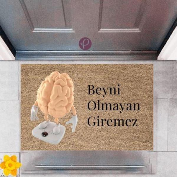 Kapı Önü Paspası Dekoratif Dijital Baskı Beyni Olmayan Giremez P-2433 - Image 1