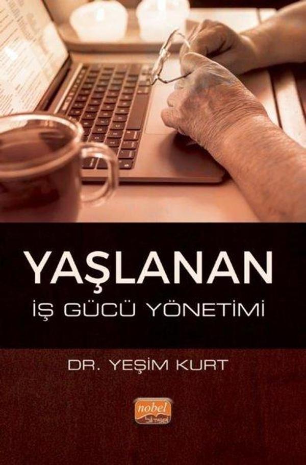 Yaşlanan İş Gücü Yönetimi - Nobel Bilimsel Eserler - Image 1