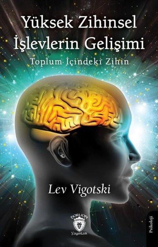 Yüksek Zihinsel İşlevlerin Gelişimi - Toplum İçindeki Zihin - Dorlion Yayınevi - Image 1