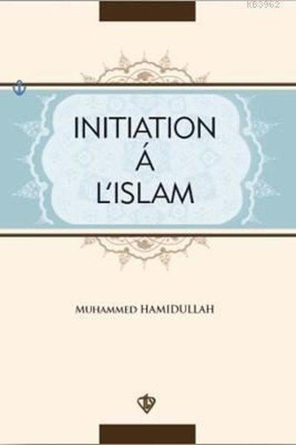 Initiation a L'Islam - Türkiye Diyanet Vakfı Yayınları - Image 1
