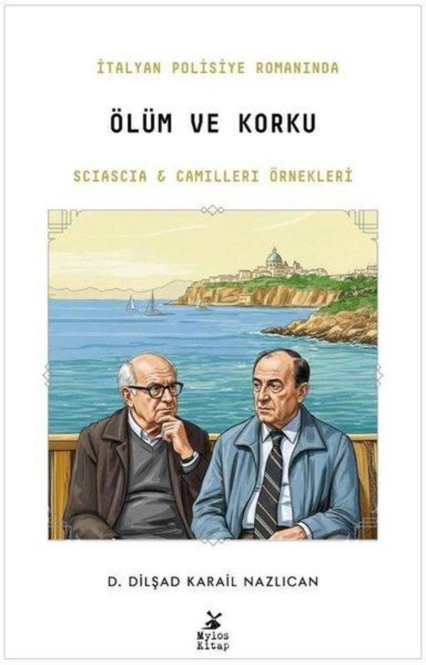 İtalyan Polisiye Romanında Ölüm ve Korku: Sciascia & Camilleri Örnekleri - Mylos Kitap - Image 1