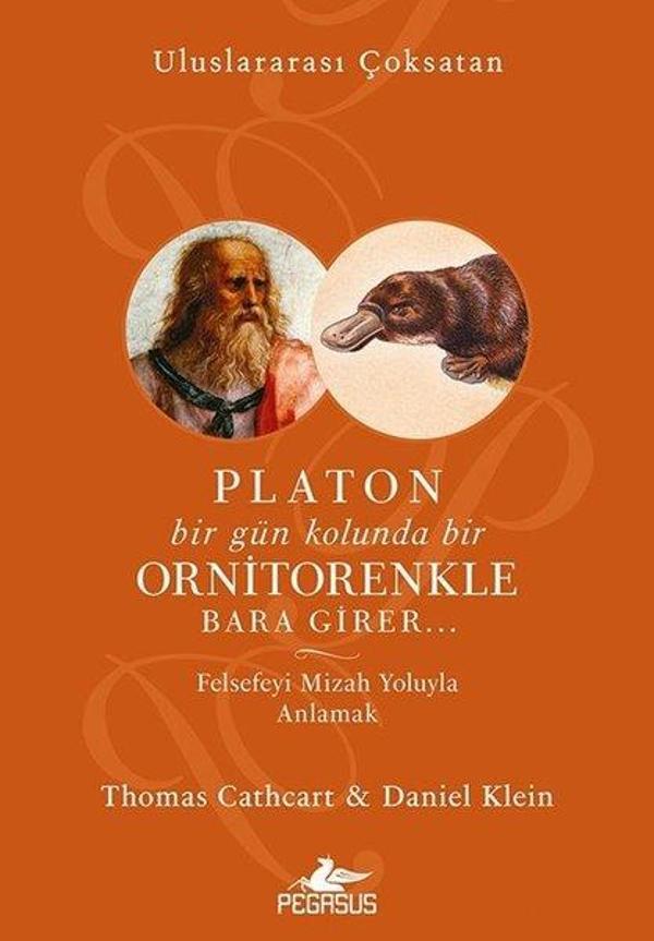 Platon Bir Gün Kolunda Bir Ornitorenkle Bara Girer  Felsefeyi Mizah Yoluyla Anlamak - Pegasus Yayınevi - Image 1