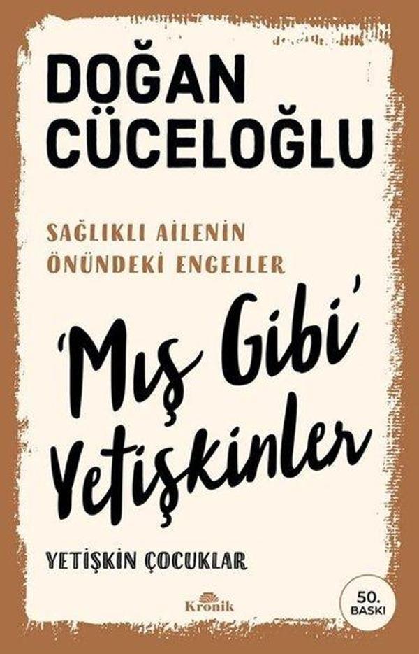 Mış Gibi Yetişkinler Yetişkin Çocuklar - Sağlıklı Ailenin Önündeki Engeller - Kronik Kitap - Image 1