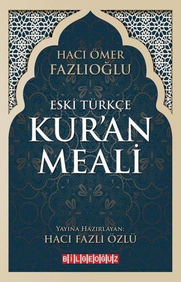 Eski Türkçe Kur'an Meali - Bilgeoğuz Yayınları - Image 1