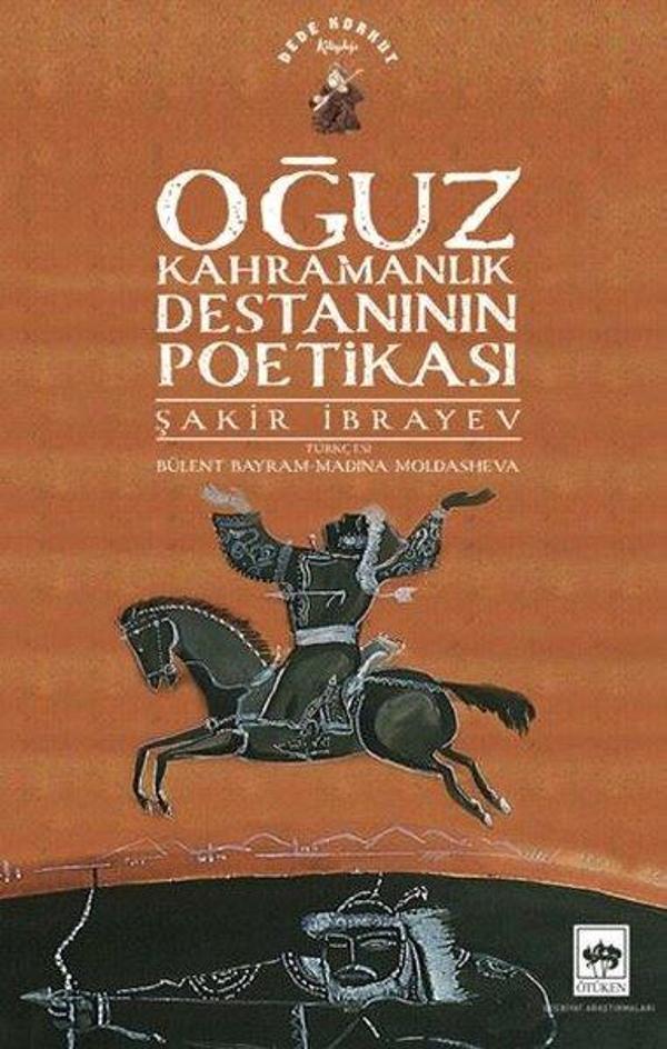 Oğuz Kahramanlık Destanının Poetikası - Ötüken Neşriyat - Image 1