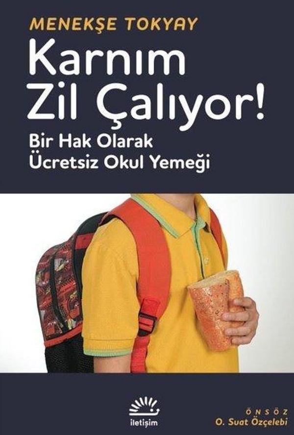 Karnım Zil Çalıyor! Bir Hak Olarak Ücretsiz Okul Yemeği - İletişim Yayınları - Image 1