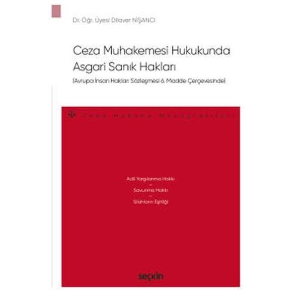 Ceza Muhakemesi Hukukunda Asgari Sanık Hakları Dr. Öğr. Üyesi Dilaver Nişancı 2022/4 - Seçkin Yayıncılık - Image 1