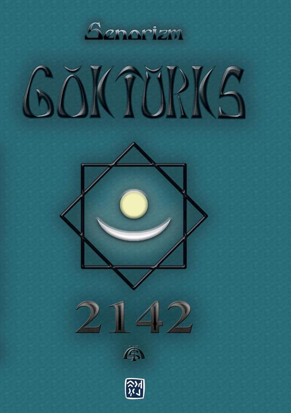 Göktürks 2142 - Şenol Özdemir  - Kutlu Yayınevi - Image 1