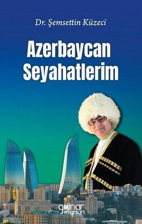 Azerbaycan Seyahatlerim - Gülnar Yayınları - Image 1