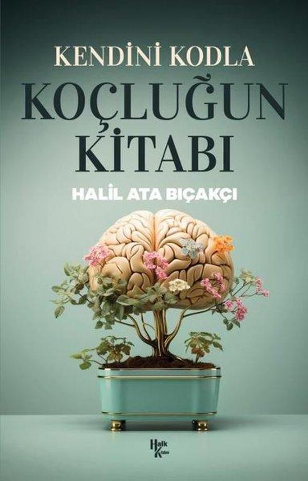 Kendini Kodla: Koçluğun Kitabı - Halk Kitabevi Yayınevi - Image 1