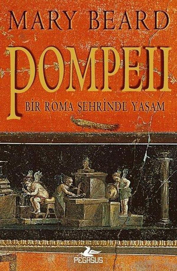 Pompeii - Bir Roma Şehrinde Yaşam - Pegasus Yayınevi - Image 1