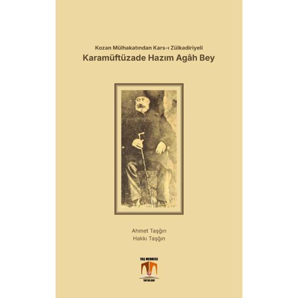 Kozan Mülhakatından Kars-ı Zülkadiriyeli Karamüftüzade Hazım Agâh Bey - Taş Medrese Yayınları - Image 1