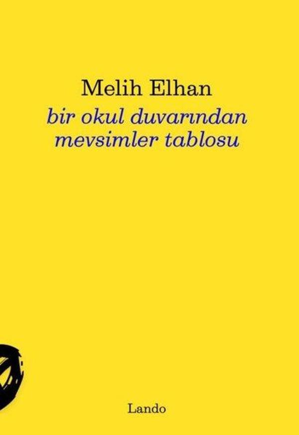 Bir Okul Duvarından Mevsimler Tablosu - Lando Yayınları - Image 1