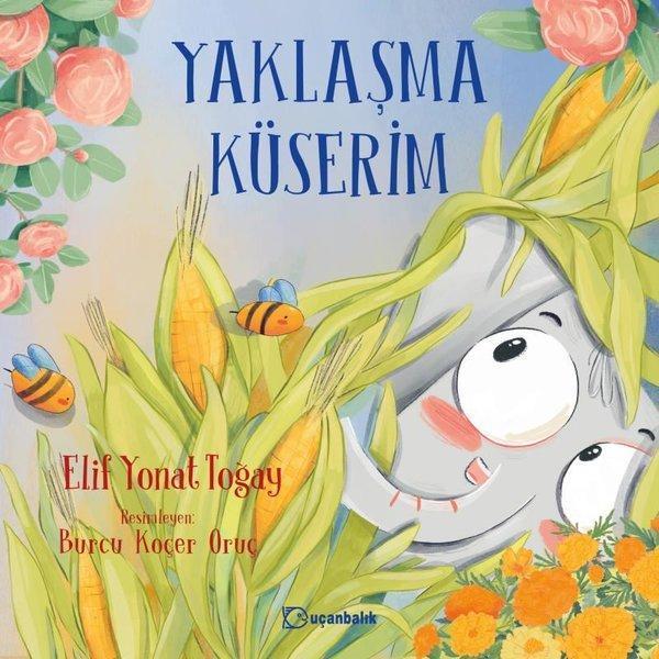 Yaklaşma Küserim - Uçanbalık Yayıncılık - Image 1