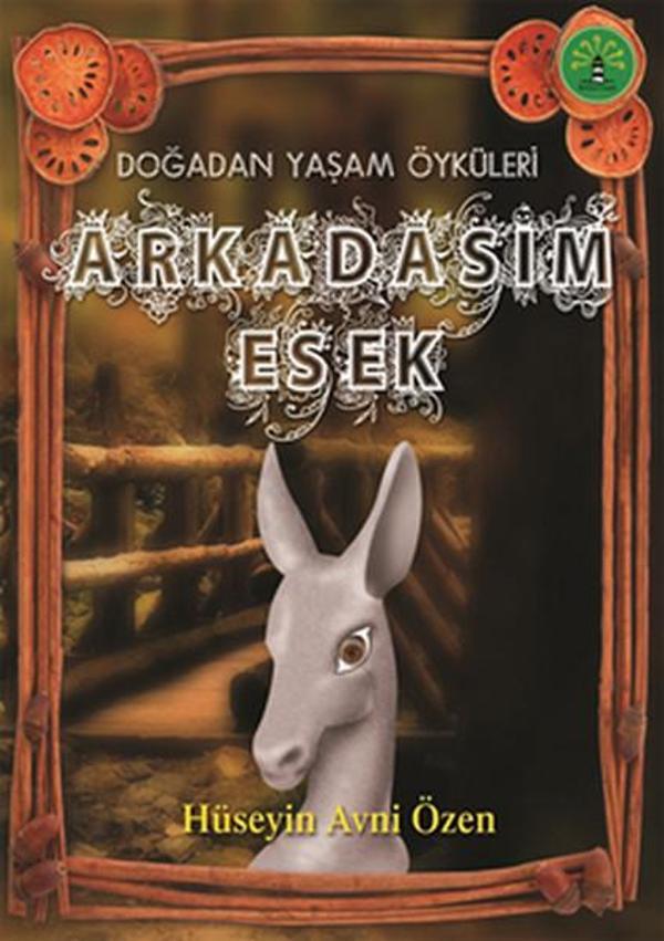 Doğadan Yaşam Öyküleri - Arkadaşım Eşek - Artemis Yayınları - Image 1