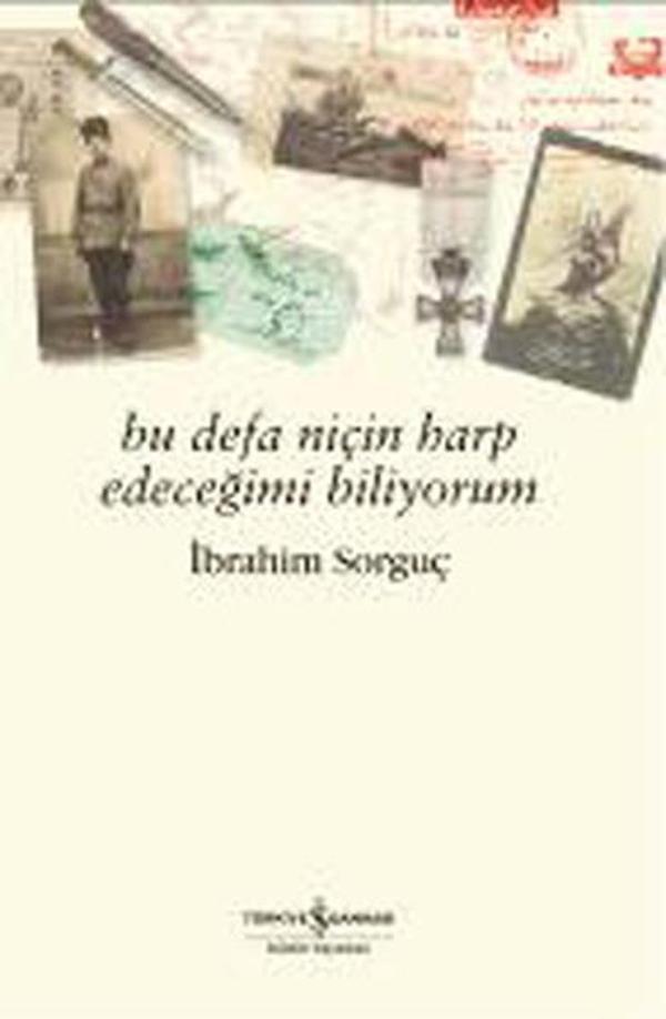 Bu Defa Niçin Harp Edeceğimi Biliyo - İş Bankası Kültür Yayınları - Image 1