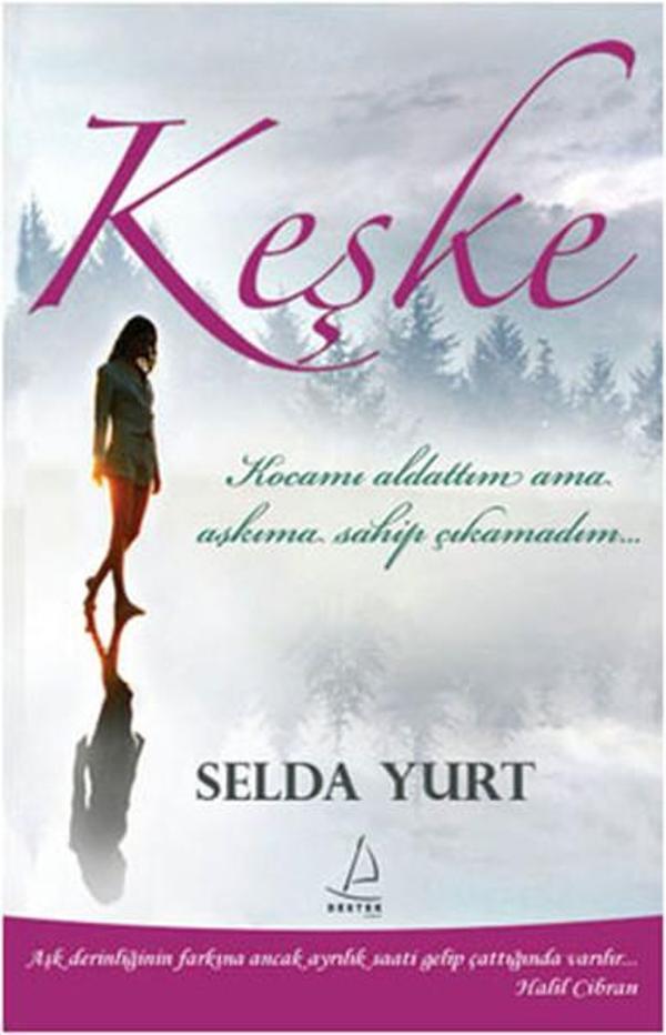 Keşke - Kocamı Aldattım Ama Sevgilime Sahip Çıkamadım - Destek Yayınları - Image 1