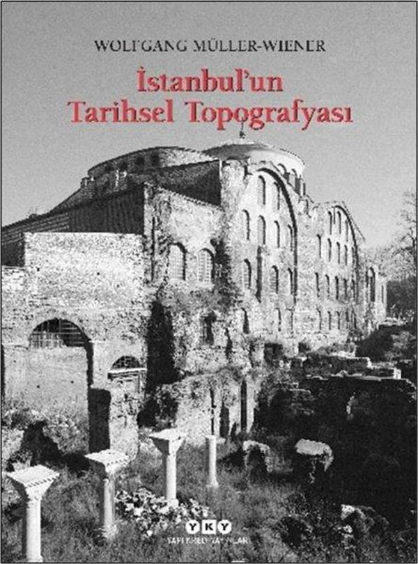 İstanbul'un Tarihsel Topografyası - Yapı Kredi Yayınları - Image 1