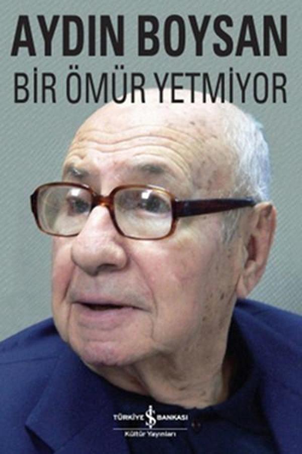 Bir Ömür Yetmiyor - İş Bankası Kültür Yayınları - Image 1